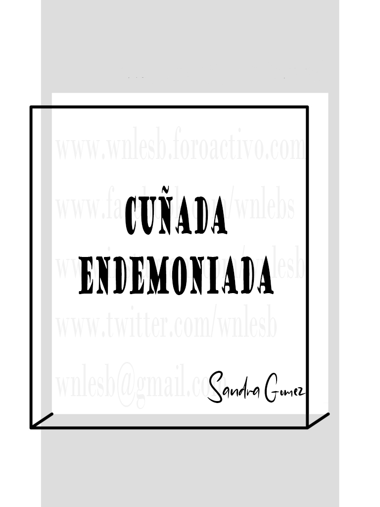 Cuñada Endemoniada - Sandra Gómez Cuzada11