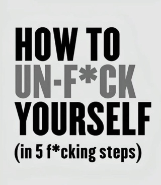 How to ‘un fuck’ yourself Debe5910
