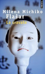 [Editions Points] "La cravate" de Milena Michiko Flasar 97827510