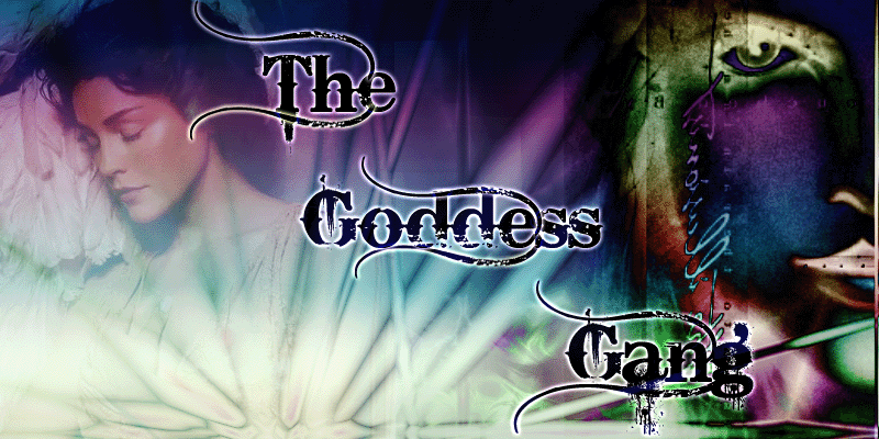 Welcome to the Goddess Gang