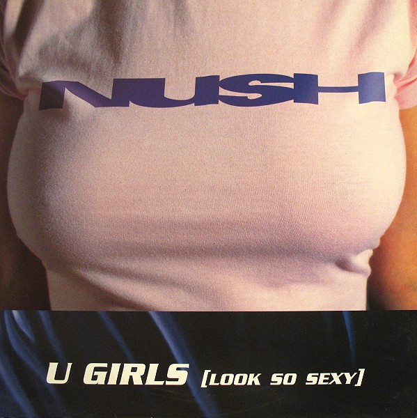 Nush - U Girls (Look So Sexy )  12" vinyl 1995 Front125