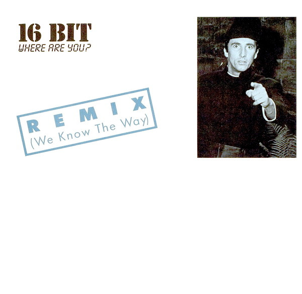 16 Bit Where Are You ? Remix 1986 Vinyl 12" Flac  Front22