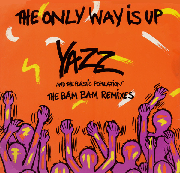 Yazz And The Plastic Population - The Only Way Is Up (The Bam Bam Remixes) 12" vinyl 1988 FLAC Front83