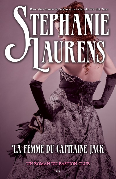 [Stephanie Laurens] Un roman du Bastion Club tome 1: La femme du capitaine Jack 1312