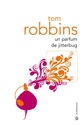 [Robbins, Tom] Un parfum de jitterbug 714dc610