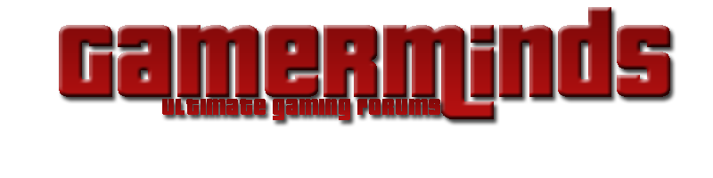 GamerMinds Forums
