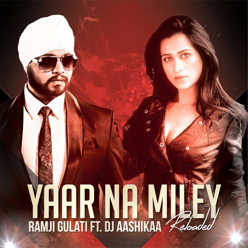 Yaar Na Mile Reloaded - Ramji Gulati ft. Aashikaa A10