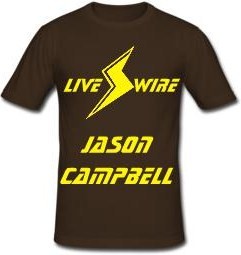 The Livewire, The Exception ; Jason Campbell's Gimmick. [WARNING THIS PERSON SWITCHES FROM 1st to 3rd PERSON A LOT ;)] Livewi10