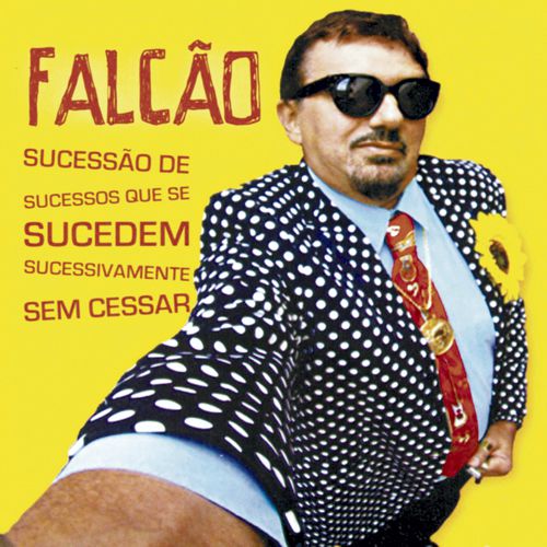 Falcão — Sucessão de Sucessos que se Sucedem Sucessivamente sem Cessar (2014) Falcyo10