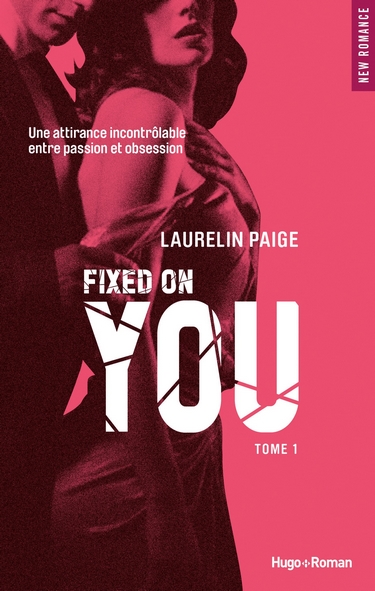 You - Tome 1 : Fixed on you de Laurelin Paige Fixed_10