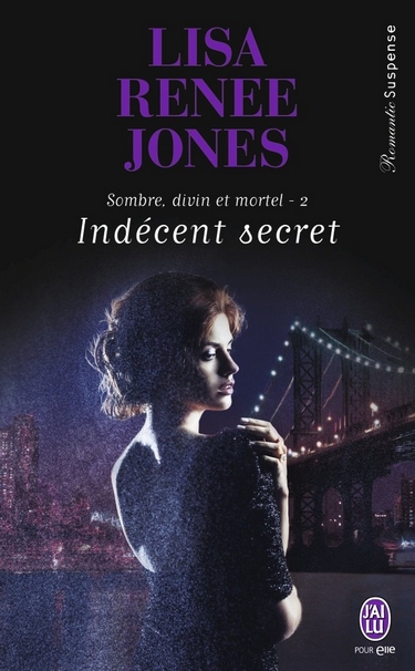 Sombre, Divin et Mortel - Tome 2 : Indécent Secret de Lisa Renee Jones Indyce10