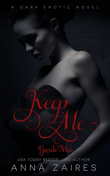 L'enlèvement - Tome 2 : Garde-moi (Keep me) d'Anna Zaires Keep_m10