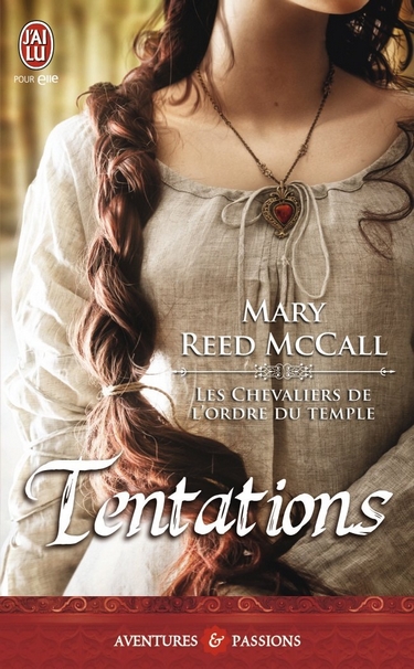 Les chevaliers de l'Ordre du Temple, Tome 1 : Tentations de Mary Reed McCall Tentat10