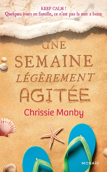 Une semaine légèrement agitée de Chrissie Manby Une_se10