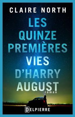 Les quinze premières vies d'Harry August de Claire North Harry_10