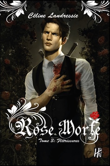rose morte - Rose Morte - Tome 3 : Flétrissures de Céline Landressie 14315110
