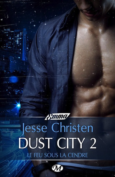 Dust City - Tome 2 : Le feu sous la glace de Jesse Christen 91aexz11