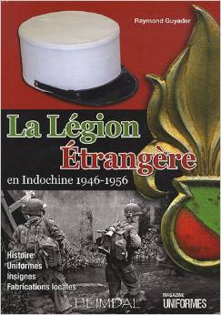 La Légion Etrangère en Indochine 1946-1956. Index14