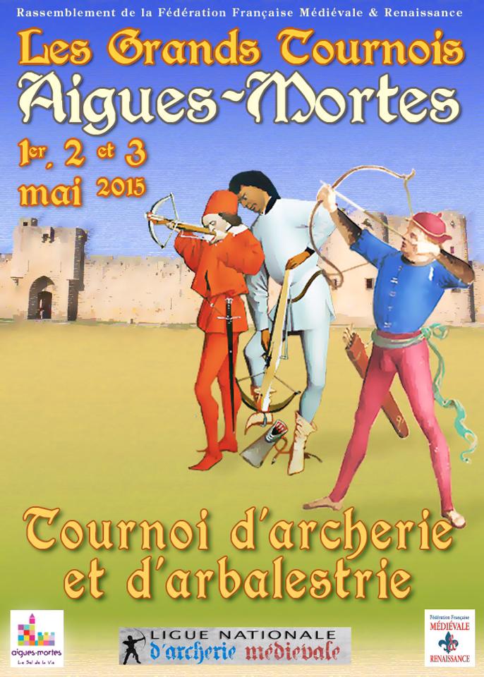 [01 au 03/05/2015] 2ème Rassemblement "Les Grands Tournois d'Aigues-Mortes" - INFORMATIONS Affich17