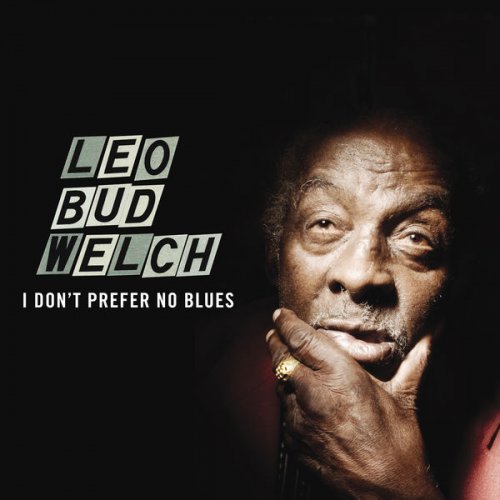  Leo Welch - I Don't Prefer No Blues 14271010