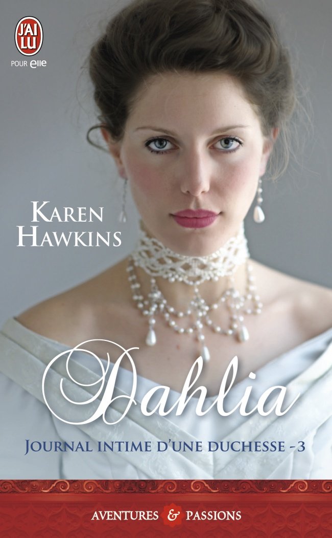 HAWKINS Karen - JOURNAL INTIME D'UNE DUCHESSE - Tome 3 : Dahlia  61josw10