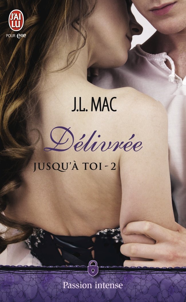 MAC J.L. - JUSQU'À TOI - Tome 2 : Délivrée 71xa-310