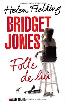 [Fielding, Helen] Bridget Jones, Folle de Lui. Folle_10