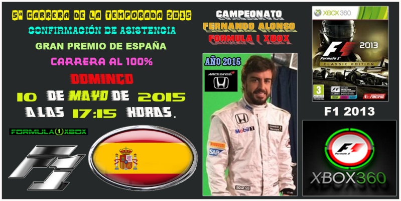 F1 2013 / CONFIRMACIÓN DE ASISTENCIA / G. P. DE ESPAÑA / CTO. FERNANDO ALONSO - F1 XBOX / DOMINGO, 10 DE MAYO DE 2015. (17':15 Horas) 715