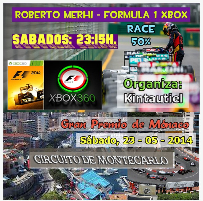  F1 2014 / Confirmación de Asistencia / G. P. de Mónaco / Cto. Roberto Mehri- Formula 1 Xbox / 23 - 05 - 2015 / 23:15h. (GTM +2) Formul53