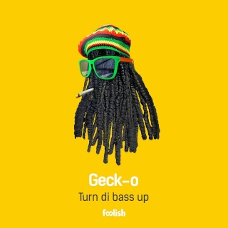 Geck-o - Turn Di Bass Up [FOOLISH] 11178210