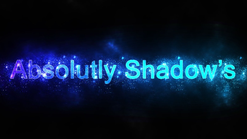 ABSOLUTLY SHADOW'S