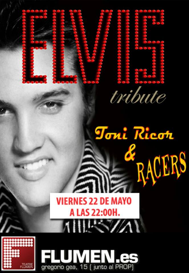 TONI RICOR & THE RACERS.TEATRE FLUMEN,22 MAYO-TRIBUTO A ELVIS 10360710