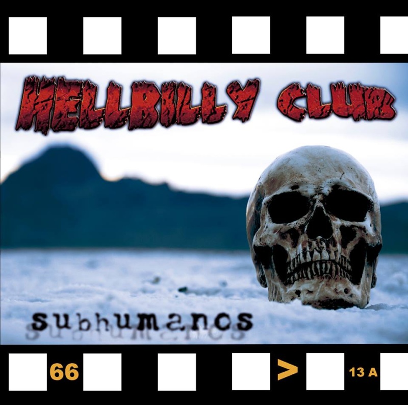 HELLBILLY CLUB-SUBHUMANOS (TEMPS RECORDS) 11110810