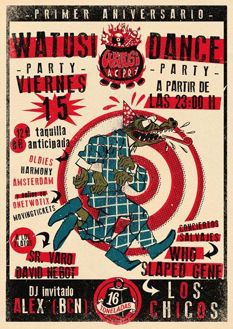 WATUSI DANCE PARTY!-15 MAYO-WHO SLAPPED GENE-LOS CHICOS.16 TONELADAS 11163710