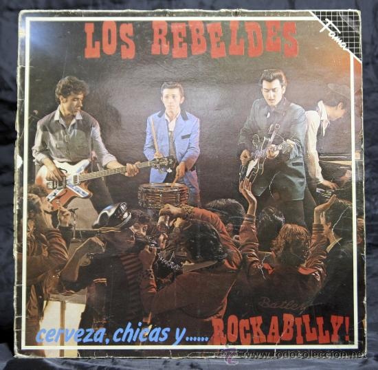 LOS REBELDES-CERVEZA,CHICAS Y...ROCKABILLY! (EMI 1981) R-451210
