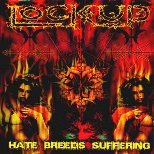 Lock Up - Hate breeds suffering (2002) Folder76