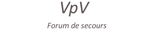 VpV- forum de secours
