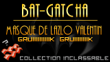 Vos gains au Bat-Gatcha ! Masque10