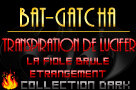 Vos gains au Bat-Gatcha ! Transi10