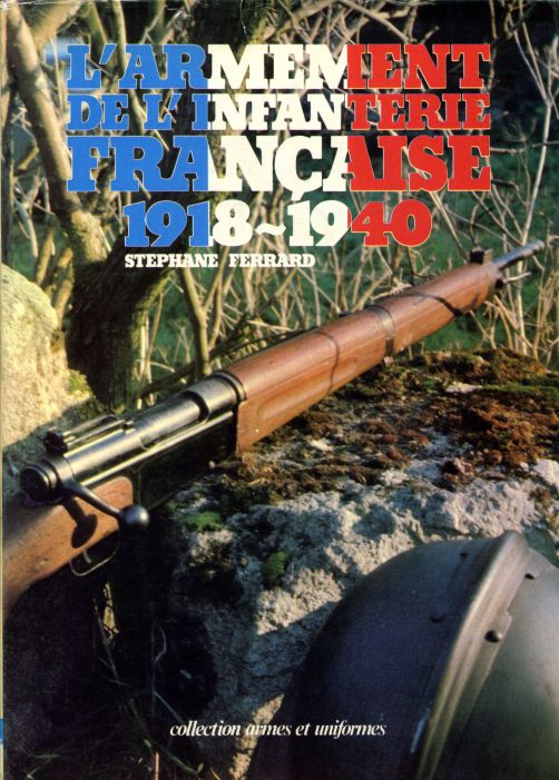 L'armement de l'infanterie française 1918-1940 de S. Ferrard L_arme10