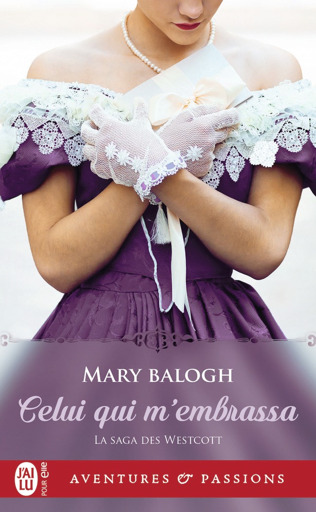 BALOGH Mary - LA SAGA DES WESTCOTT - Tome 2 : Celui qui m'embrassa -9782214