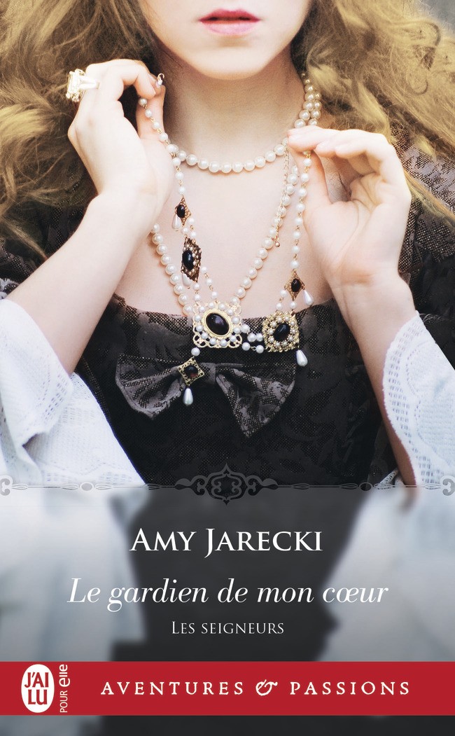 JARECKI Amy - LES SEIGNEURS - Tome 3 : Le Gardien de Mon Coeur -9782225