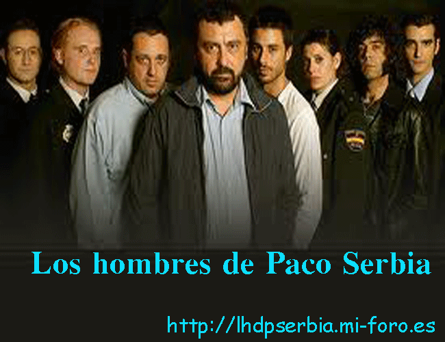 Los hombres de Paco Serbia