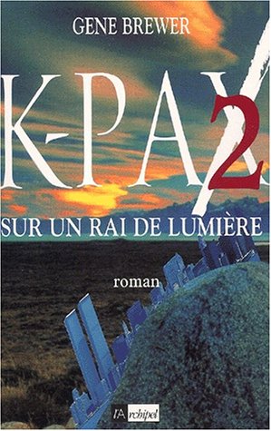 [Brewer, Gene] K-Pax - Tome 2: Sur un rai de lumière  K_pax_10