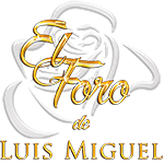El Foro de Luis Miguel