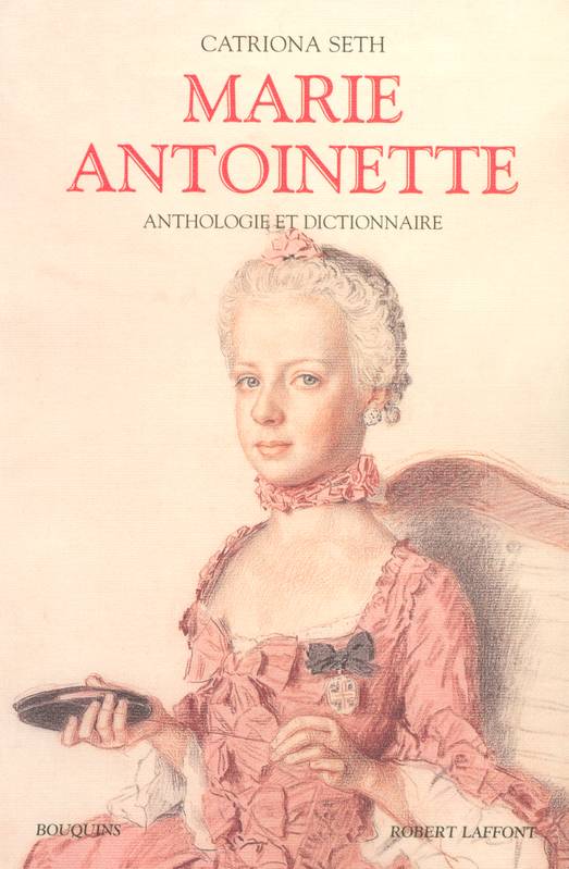 Ouvrages de Catriona Seth sur la Reine Marie-Antoinette 00035110