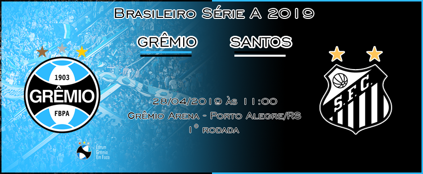 (DERROTA) Grêmio 1 x 2  Santos  28/04/2019 às 11:00 - 1° Rodada Brasil10