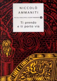 NICCOLO' AMMANITI- TI PRENDO E TI PORTO VIA Copj1310