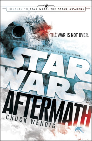 [Roman] Star Wars: Aftermath - Journey to: the Force Awakens par Chuck Wendig 20150310