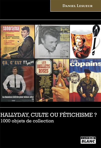 HALLYDAY, CULTE OU FETICHISME ? 1507-114